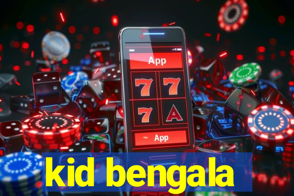 kid bengala